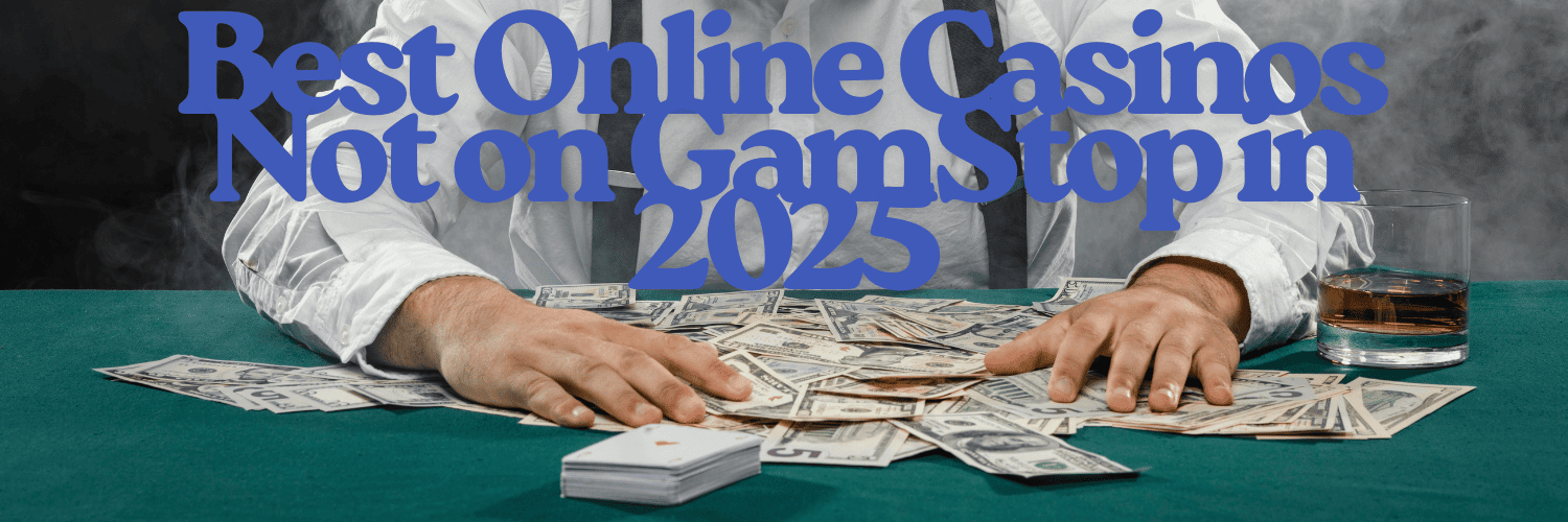 Discovering the Best Casino Sites Not on Gamstop 565739094
